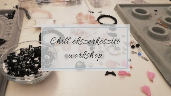 Chill ékszerkészítő workshop